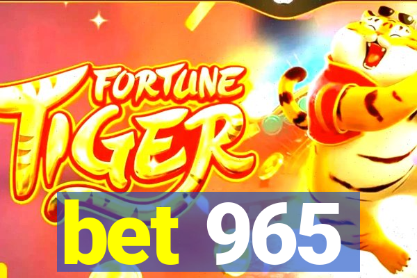 bet 965